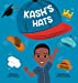 Imagen del vendedor de Kash's Hats [Hardcover ] a la venta por booksXpress