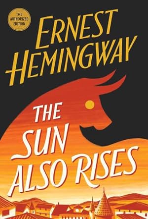 Seller image for The Sun Also Rises: The Authorized Edition (Book Club Favorites) by Hemingway, Ernest [Mass Market Paperback ] for sale by booksXpress