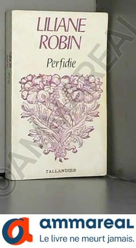 Bild des Verkufers fr Perfidie (Floralies) zum Verkauf von Ammareal