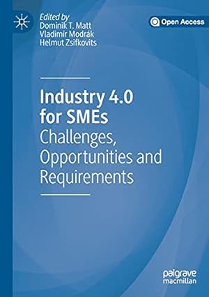 Image du vendeur pour Industry 4.0 for SMEs: Challenges, Opportunities and Requirements [Paperback ] mis en vente par booksXpress