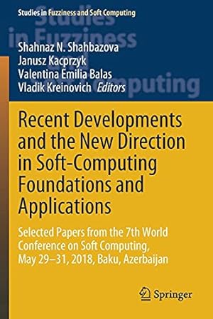 Immagine del venditore per Recent Developments and the New Direction in Soft-Computing Foundations and Applications: Selected Papers from the 7th World Conference on Soft . in Fuzziness and Soft Computing, 393) [Paperback ] venduto da booksXpress