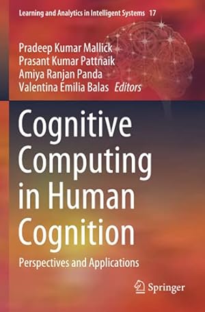 Imagen del vendedor de Cognitive Computing in Human Cognition: Perspectives and Applications (Learning and Analytics in Intelligent Systems) [Paperback ] a la venta por booksXpress