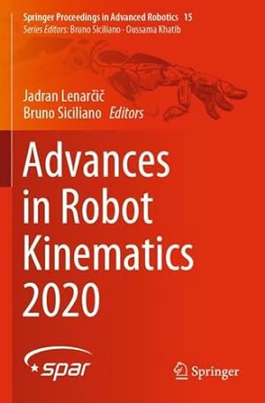 Imagen del vendedor de Advances in Robot Kinematics 2020 (Springer Proceedings in Advanced Robotics) [Paperback ] a la venta por booksXpress