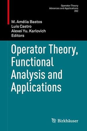 Seller image for Operator Theory, Functional Analysis and Applications (Operator Theory: Advances and Applications, 282) [Hardcover ] for sale by booksXpress