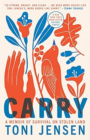 Seller image for Carry: A Memoir of Survival on Stolen Land by Jensen, Toni [Paperback ] for sale by booksXpress