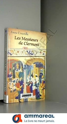 Seller image for Les messieurs de Clermont for sale by Ammareal