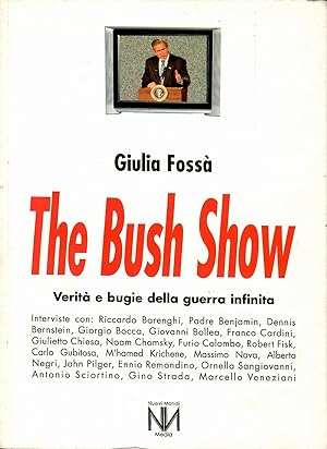 The Bush show. Verità e bugie della guerra infinita