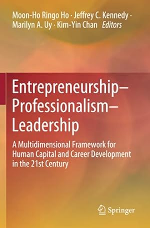 Seller image for Entrepreneurshipâ  Professionalismâ  Leadership: A Multidimensional Framework for Human Capital and Career Development in the 21st Century [Paperback ] for sale by booksXpress