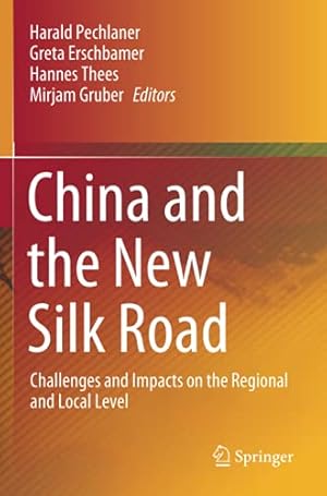 Immagine del venditore per China and the New Silk Road: Challenges and Impacts on the Regional and Local Level [Paperback ] venduto da booksXpress