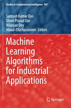 Image du vendeur pour Machine Learning Algorithms for Industrial Applications (Studies in Computational Intelligence) [Paperback ] mis en vente par booksXpress