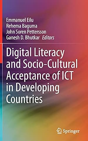 Bild des Verkufers fr Digital Literacy and Socio-Cultural Acceptance of ICT in Developing Countries [Hardcover ] zum Verkauf von booksXpress
