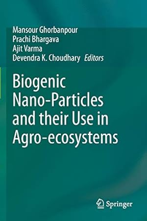 Bild des Verkufers fr Biogenic Nano-Particles and their Use in Agro-ecosystems [Paperback ] zum Verkauf von booksXpress