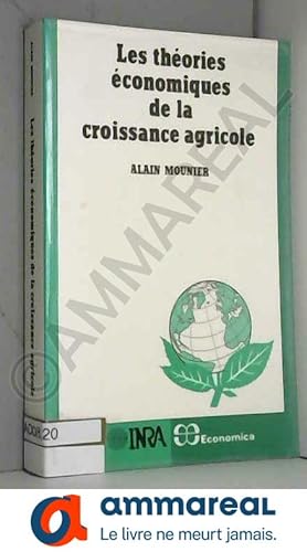 Bild des Verkufers fr Les thories conomiques de la croissance agricole zum Verkauf von Ammareal