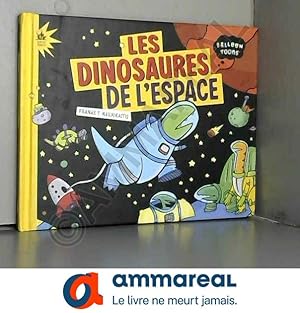Image du vendeur pour Les dinosaures de l'espace (BD Jeunesse) mis en vente par Ammareal