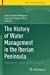 Seller image for The History of Water Management in the Iberian Peninsula: Between the 16th and 19th Centuries (Trends in the History of Science) [Soft Cover ] for sale by booksXpress
