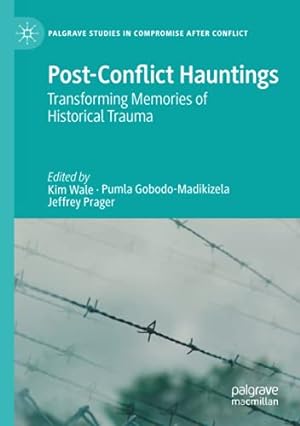 Seller image for Post-Conflict Hauntings: Transforming Memories of Historical Trauma (Palgrave Studies in Compromise after Conflict) [Paperback ] for sale by booksXpress