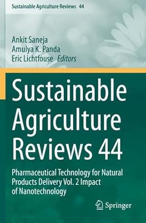 Immagine del venditore per Sustainable Agriculture Reviews 44: Pharmaceutical Technology for Natural Products Delivery Vol. 2 Impact of Nanotechnology [Paperback ] venduto da booksXpress