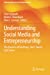 Imagen del vendedor de Understanding Social Media and Entrepreneurship: The Business of Hashtags, Likes, Tweets and Stories (Exploring Diversity in Entrepreneurship) [Soft Cover ] a la venta por booksXpress