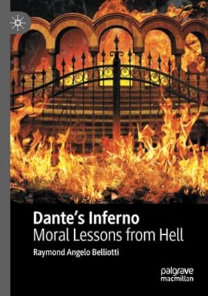 Immagine del venditore per Danteâ  s Inferno: Moral Lessons from Hell by Belliotti, Raymond Angelo [Paperback ] venduto da booksXpress