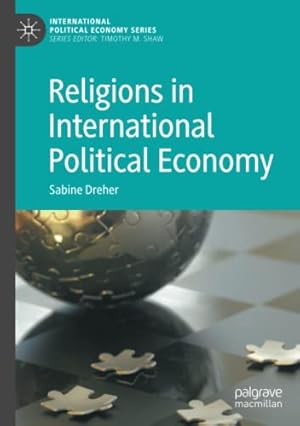 Seller image for Religions in International Political Economy (International Political Economy Series) by Dreher, Sabine [Paperback ] for sale by booksXpress