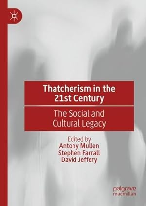 Immagine del venditore per Thatcherism in the 21st Century: The Social and Cultural Legacy [Paperback ] venduto da booksXpress