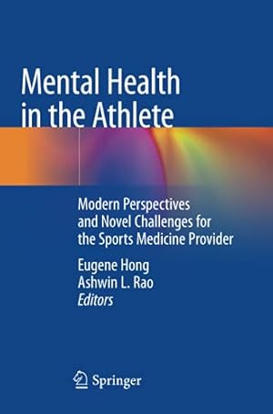 Seller image for Mental Health in the Athlete: Modern Perspectives and Novel Challenges for the Sports Medicine Provider [Paperback ] for sale by booksXpress