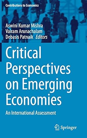 Bild des Verkufers fr Critical Perspectives on Emerging Economies: An International Assessment (Contributions to Economics) [Hardcover ] zum Verkauf von booksXpress