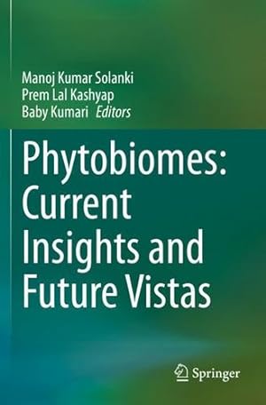Seller image for Phytobiomes: Current Insights and Future Vistas [Paperback ] for sale by booksXpress