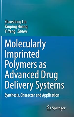 Bild des Verkufers fr Molecularly Imprinted Polymers as Advanced Drug Delivery Systems: Synthesis, Character and Application [Hardcover ] zum Verkauf von booksXpress