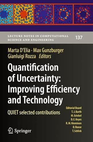 Seller image for Quantification of Uncertainty: Improving Efficiency and Technology: QUIET selected contributions (Lecture Notes in Computational Science and Engineering) [Paperback ] for sale by booksXpress