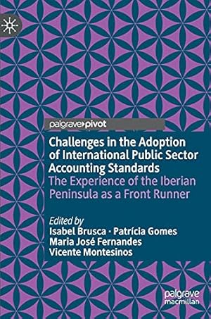 Seller image for Challenges in the Adoption of International Public Sector Accounting Standards: The Experience of the Iberian Peninsula as a Front Runner (Public Sector Financial Management) [Hardcover ] for sale by booksXpress