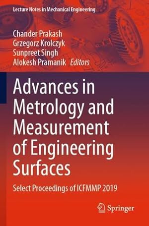 Seller image for Advances in Metrology and Measurement of Engineering Surfaces: Select Proceedings of ICFMMP 2019 (Lecture Notes in Mechanical Engineering) [Paperback ] for sale by booksXpress