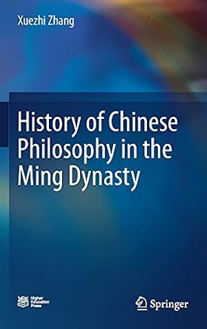 Imagen del vendedor de History of Chinese Philosophy in the Ming Dynasty by Zhang, Xuezhi [Hardcover ] a la venta por booksXpress