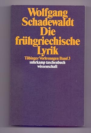 Image du vendeur pour Tbinger Vorlesungen Band 3. Die frhgriechische Lyrik (suhrkamp taschenbuch wissenschaft) mis en vente par Die Wortfreunde - Antiquariat Wirthwein Matthias Wirthwein