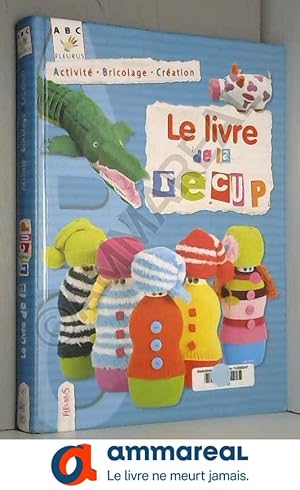 Seller image for Le livre de la rcup' for sale by Ammareal