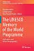 Seller image for The UNESCO Memory of the World Programme: Key Aspects and Recent Developments (Heritage Studies) [Soft Cover ] for sale by booksXpress