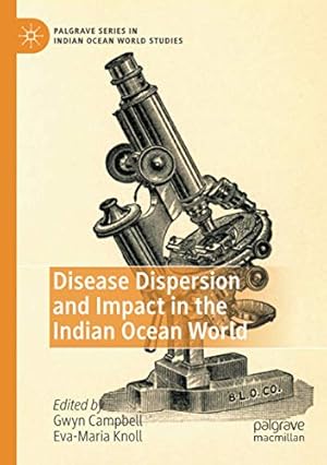 Immagine del venditore per Disease Dispersion and Impact in the Indian Ocean World (Palgrave Series in Indian Ocean World Studies) [Paperback ] venduto da booksXpress