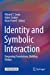 Seller image for Identity and Symbolic Interaction: Deepening Foundations, Building Bridges [Paperback ] for sale by booksXpress