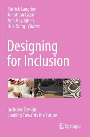 Bild des Verkufers fr Designing for Inclusion: Inclusive Design: Looking Towards the Future [Paperback ] zum Verkauf von booksXpress