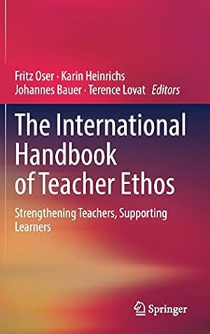 Immagine del venditore per The International Handbook of Teacher Ethos: Strengthening Teachers, Supporting Learners [Hardcover ] venduto da booksXpress