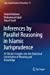 Seller image for Inferences by Parallel Reasoning in Islamic Jurisprudence: Al-Sh «r  z «â  s Insights into the Dialectical Constitution of Meaning and Knowledge (Logic, Argumentation & Reasoning) [Soft Cover ] for sale by booksXpress