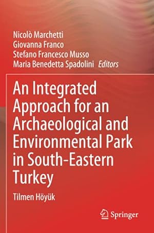 Seller image for An Integrated Approach for an Archaeological and Environmental Park in South-Eastern Turkey: Tilmen H¶y¼k [Paperback ] for sale by booksXpress