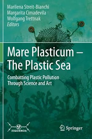 Seller image for Mare Plasticum - The Plastic Sea: Combatting Plastic Pollution Through Science and Art [Paperback ] for sale by booksXpress