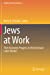 Seller image for Jews at Work: Their Economic Progress in the American Labor Market (Studies of Jews in Society) [Paperback ] for sale by booksXpress