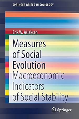 Seller image for Measures of Social Evolution: Macroeconomic Indicators of Social Stability (SpringerBriefs in Sociology) by Aslaksen, Erik W. [Paperback ] for sale by booksXpress
