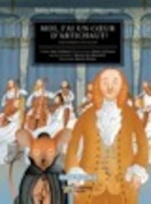 Seller image for Moi, j'ai un coeur d'artichaut!: Antonio Vivaldi (Petites histoires de grands compositeurs) by Gerhard, Ana [FRENCH LANGUAGE - Hardcover ] for sale by booksXpress