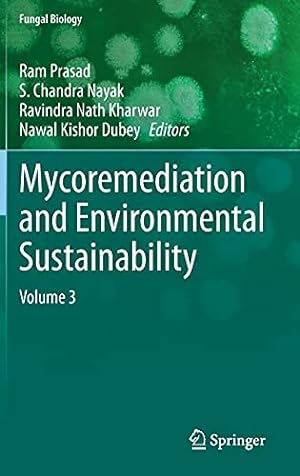 Seller image for Mycoremediation and Environmental Sustainability: Volume 3 (Fungal Biology) [Hardcover ] for sale by booksXpress