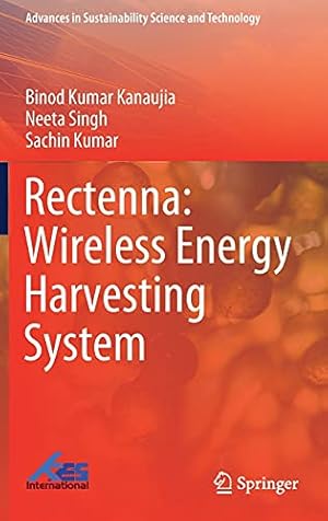 Seller image for Rectenna: Wireless Energy Harvesting System (Advances in Sustainability Science and Technology) by Kanaujia, Binod Kumar, Singh, Neeta, Kumar, Sachin [Hardcover ] for sale by booksXpress