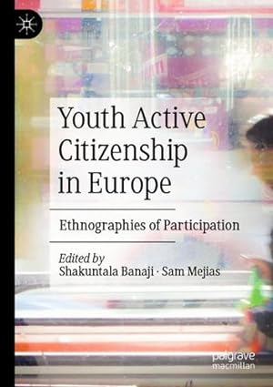 Seller image for Youth Active Citizenship in Europe: Ethnographies of Participation [Paperback ] for sale by booksXpress