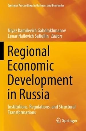 Seller image for Regional Economic Development in Russia: Institutions, Regulations, and Structural Transformations (Springer Proceedings in Business and Economics) [Paperback ] for sale by booksXpress